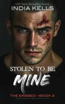 Stolen to Be Mine by India Kells EPUB & PDF