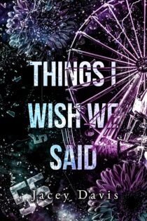Things I Wished We Said by Jacey Davis EPUB & PDF