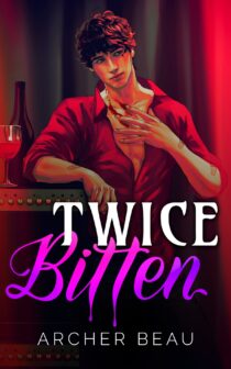 Twice Bitten by Archer Beau EPUB & PDF