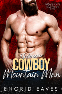 Undercover Cowboy Mountain Man by Engrid Eaves EPUB & PDF