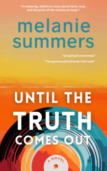Until the Truth Comes Out by Melanie Summers EPUB & PDF