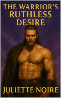 The Warrior’s Ruthless Desire by Juliette Noire EPUB & PDF
