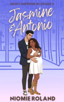 What Happens in Vegas #3: Jasmine & Antonio by Niomie Roland EPUB & PDF