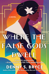 Where the False Gods Dwell by Denny S. Bryce EPUB & PDF