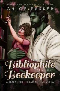 The Bibliophile and the Beekeeper by Chloe Parker