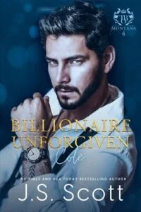 Billionaire Unforgiven ~ Cole by J. S. Scott