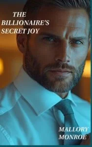 The Billionaire’s Secret Joy by Mallory Monroe