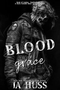Blood and Grace by JA Huss