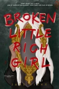Broken Little Rich Girl by Jade Richy
