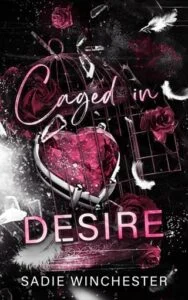 Caged in Desire by Sadie Winchester