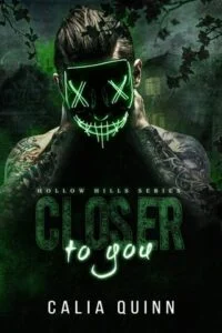 Closer to You by Calia Quinn