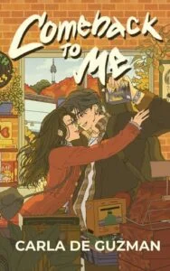 Comeback to Me by Carla de Guzman