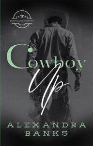 Cowboy Up by Alexandra Banks