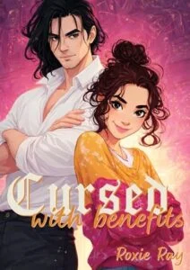 Cursed with Benefits by Roxie Ray