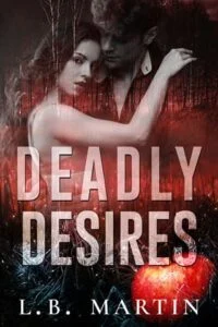 Deadly Desires by L.B. Martin