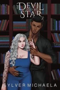 The Devil and His Star by Sylver Michaela