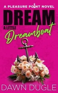Dream a Little Dreamboat by Dawn Dugle