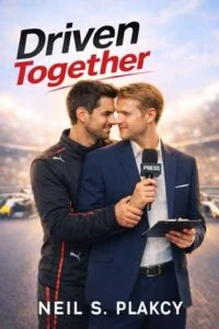 Driven Together by Neil S. Plakcy