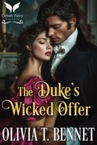 The Duke’s Wicked Offer by Olivia T. Bennet