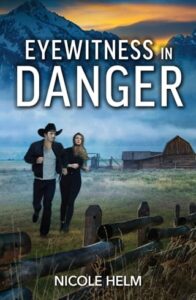 Eyewitness in Danger by Nicole Helm
