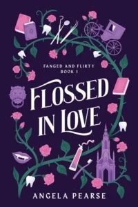 Flossed In Love by Angela Pearse