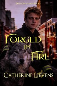 Forged in Fire by Catherine Lievens