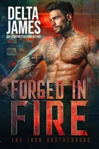 Forged in Fire by Delta James
