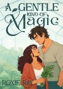 A Gentle Kind of Magic by Roxie Ray