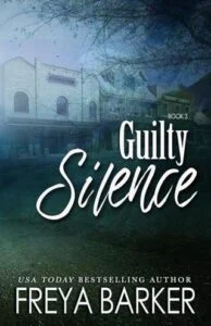 Guilty Silence by Freya Barker