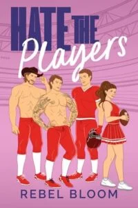 Hate the Players by Rebel Bloom
