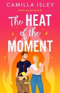 The Heat of the Moment by Camilla Isley