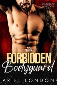 Her Forbidden Bodyguard by Ariel London