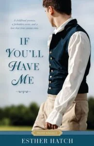 If You’ll Have Me by Esther Hatch
