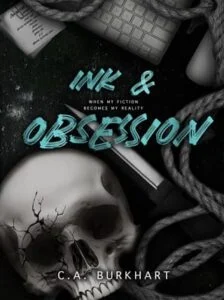 Ink & Obsession by C.A Burkhart