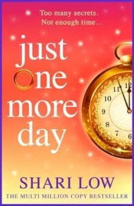 Just One More Day by Shari Low