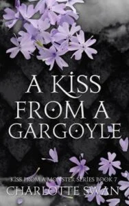 A Kiss From a Gargoyle by Charlotte Swan