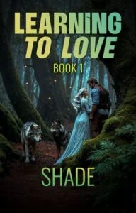 Learning to Love… Book #1: Shade by M. L. Knight