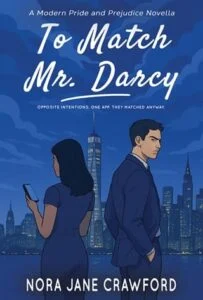 To Match Mr. Darcy by Nora Jane Crawford
