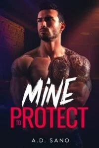 Mine To Protect by A.D. Sano
