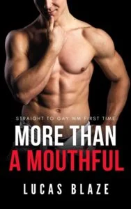 More Than a Mouthful by Lucas Blaze