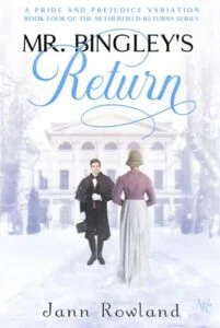Mr. Bingley’s Return by Jann Rowland