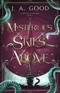Mysterious Skies Above by J.A. Good
