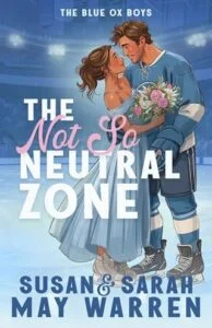 The Not-So-Neutral Zone by Susan & Sarah May Warren