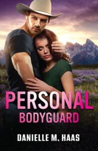 Personal Bodyguard by Danielle M. Haas