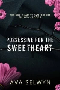 Possessive for the Sweetheart by Ava Selwyn
