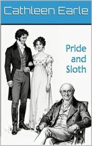 Pride and Sloth by Cathleen Earle