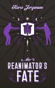 The Reanimator’s Fate by Kara Jorgensen