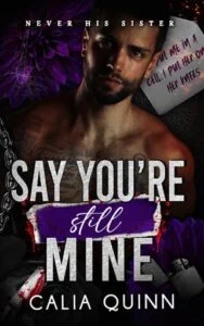Say You’re Still Mine by Calia Quinn