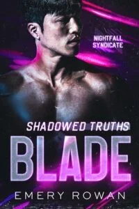 Shadowed Truths: Blade by Emery Rowan
