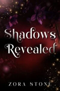 Shadows Revealed by Zora Stone
